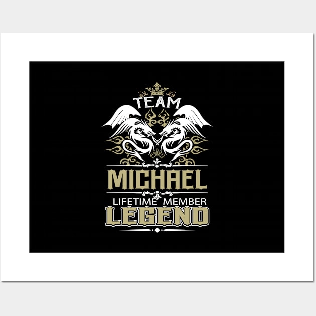 Michael Name T Shirt -  Team Michael Lifetime Member Legend Name Gift Item Tee Wall Art by yalytkinyq